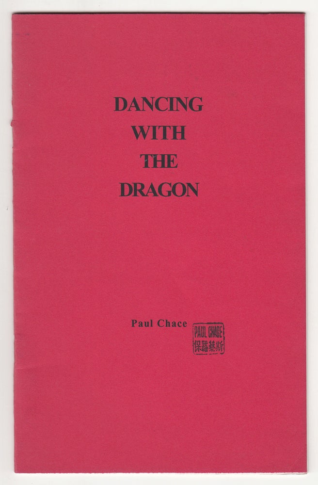 Item #20920 Dancing with the Dragon: A Study of Ritual and Inter-ethnic Community Relations. Paul Chace.