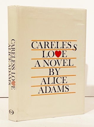 Item #20949 Careless Love (SIGNED). Alice Adams