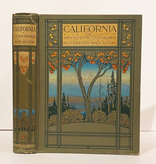 Item #20986 California: The Land of the Sun. Mary Austin, Sutton Palmer