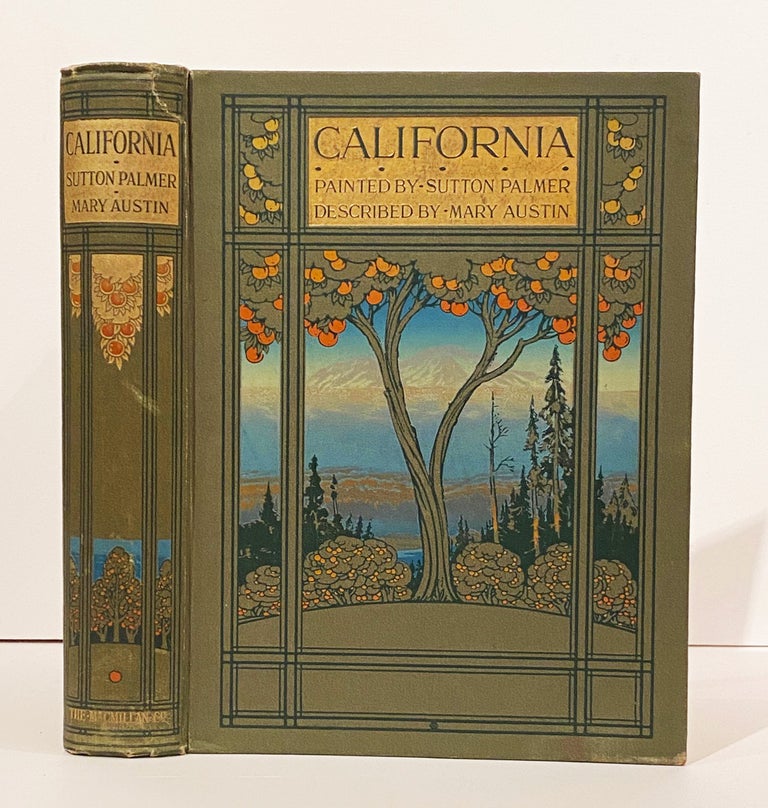 Item #20986 California: The Land of the Sun. Mary Austin, Sutton Palmer.