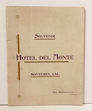 Item #21089 Souvenir Hotel Del Monte, Monterey, Cal. W. C. Morrow