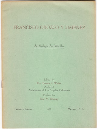 Item #21102 Francisco Orozco Y. Jimenez: An Apologia Pro Vita Sua. Rev. Francis J. Weber
