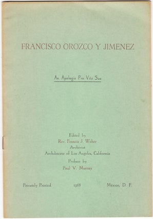 Item #21102 Francisco Orozco Y. Jimenez: An Apologia Pro Vita Sua. Rev. Francis J. Weber