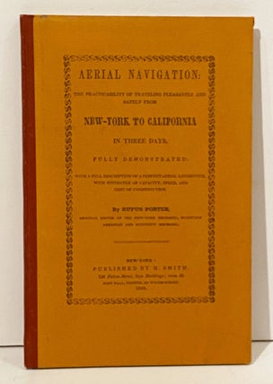 Item #21123 Aerial Navigation: the Practicability of Traveling Pleasantly and Safely from...