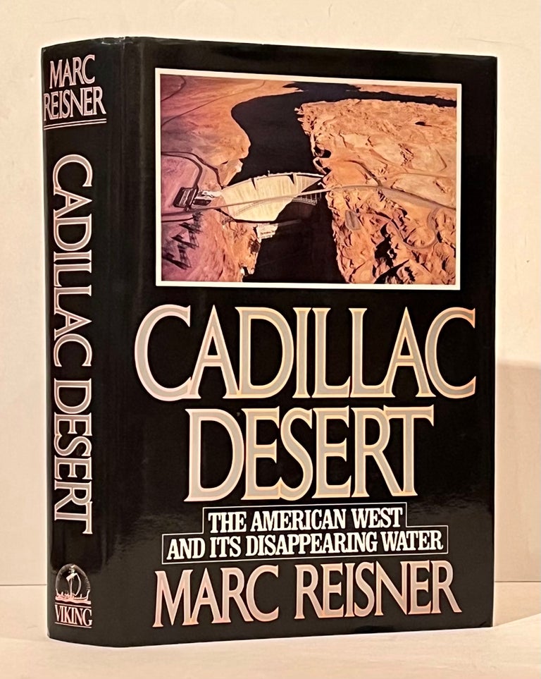 Item #21125 Cadillac Desert: The American West and Its Disappearing Water (SIGNED). Marc Reisner.