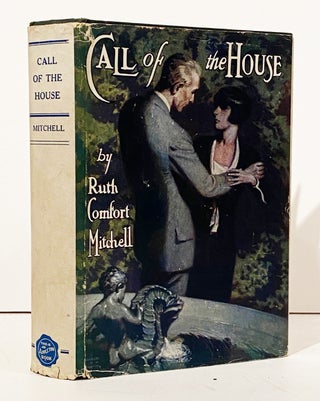 Item #21134 Call of the House (INSCRIBED). Ruth Comfort Mitchell