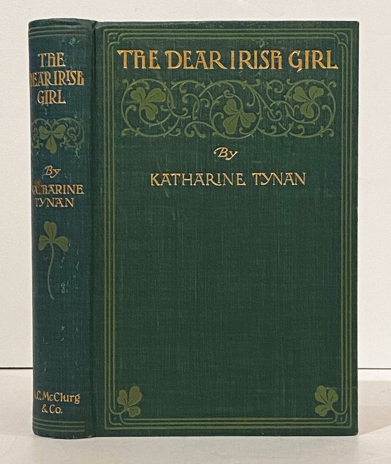 Item #21141 The Dear Irish Girl. Katharine Tynan.
