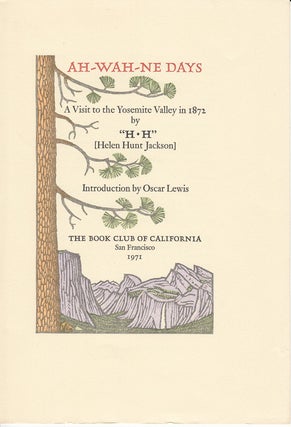 Item #21148 Ah-Wah-Ne Days: A Visit to the Yosemite Valley in 1872. Helen Hunt Jackson, H. H