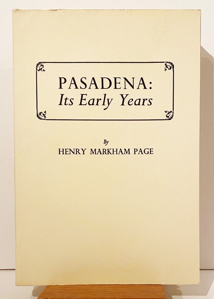 Item #21150 Pasadena: Its Early Years (SIGNED). Henry Markham Page.