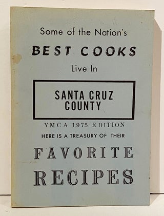 Item #21175 Some of the Nations Best Cooks Live in Santa Cruz County. Contributors
