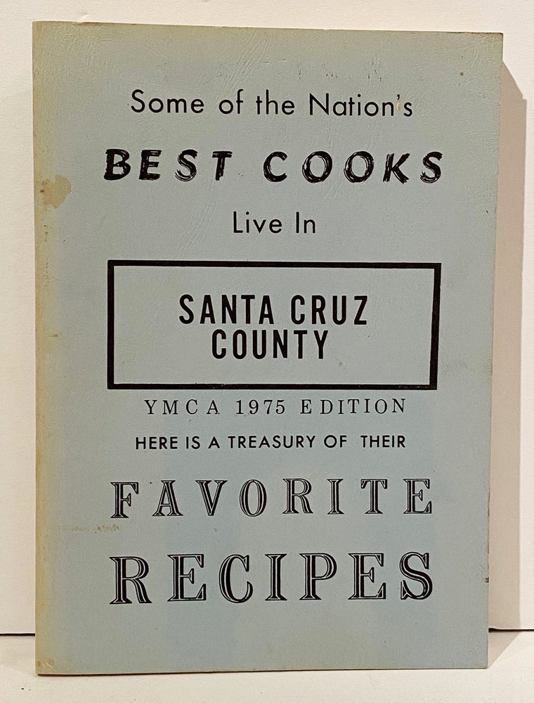 Item #21175 Some of the Nations Best Cooks Live in Santa Cruz County. Contributors.