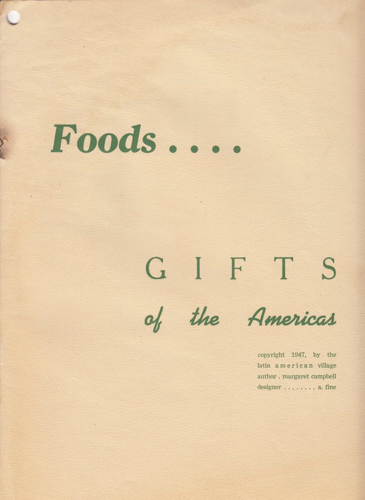 Foods...Gifts of the Americas. Margaret Campbell, Fine, author, designer, rturo.