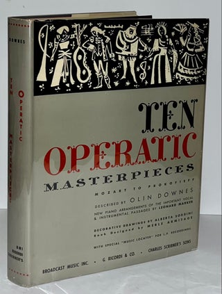 Item #21213 Ten Operatic Masterpieces. Olin Downes, Dimitri Mitropoulos