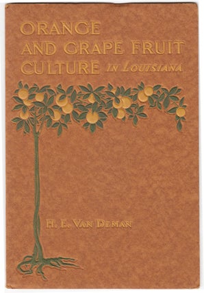 Item #21238 Orange and Grape Fruit Culture in Louisiana. Van Deman, enry, lias