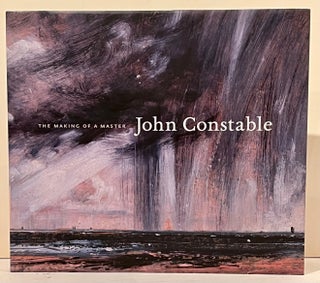 Item #21278 John Constable: The Making of a Master [&] Oil Sketches from the Victoria and Albert...