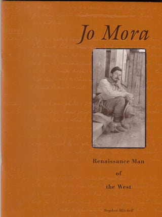 Item #21292 Jo Mora: Renaissance Man of the West. Stephen Mitchell