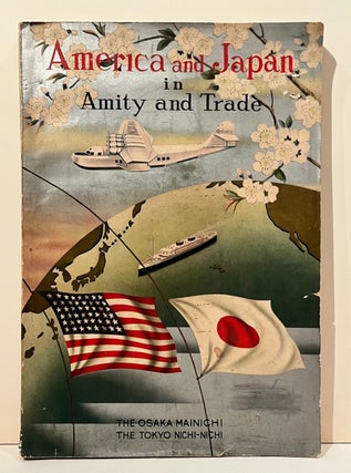 Item #21320 America and Japan in Amity and Trade: The Osaki Mainichi. The Tokyo Nichi-Nichi