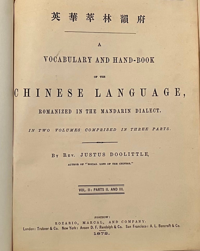 Item #21364 Vocabulary and Hand-book of the Chinese Language, Romanized in the Mandarin Dialect (Vol. II: Parts II & III). Rev. Justus Doolittle.