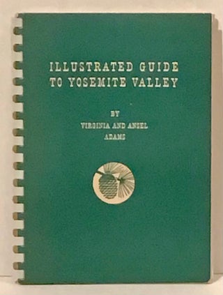 Item #21378 Illustrated Guide to Yosemite Valley. Virginia and Ansel Adams