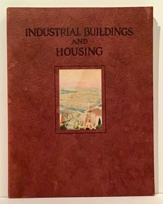 Item #21411 Industrial Buildings and Housing: Valuable Information for the Designer and...