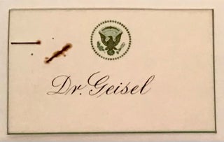 Item #21509 'Dr. Geisel' Place Card with Presidential Seal. Theodor Geisel, Jane Dart, Dr. Seuss
