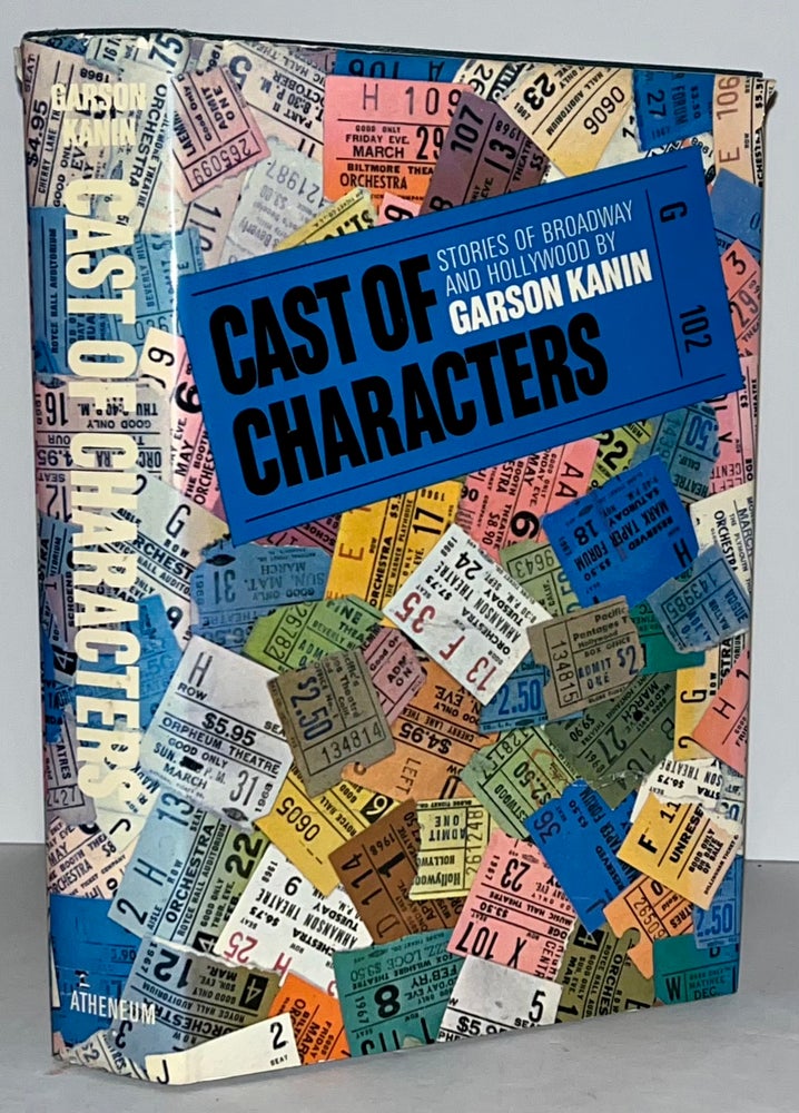 'Cast of Characters: Stories of Broadway and Hollywood' plus 'Remembering Mr. Maugham' plus 'It. Garson Kanin, Lon McCallister.