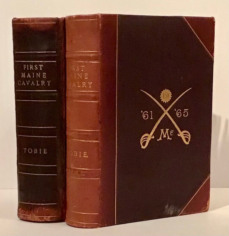 Item #21536 History of the First Maine Cavalry 1861 - 1865 (2 variation copies, with INSCRIPTIONS). Edward P. Tobie.