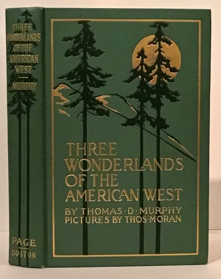 Item #21576 Three Wonderlands of the American West. Thomas D. Murphy.