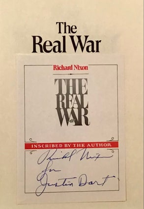 Item #21578 The Real War (INSCRIBED to Justin Dart). Richard Nixon