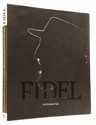 Item #21583 Fidel Fotografías de Osvaldo Salas, Liborio Noval, Roberto Salas, Pablo Caballero y...