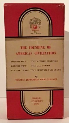 The Founding of American Civilization: The Middle Colonies; The Old South; The Puritan Oligarchy