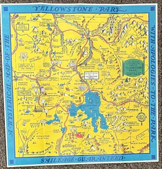 Item #21690 A Hysterical Map of the Yellowstone Park with Apologies to the Park. Hjalmer "Jolly"...