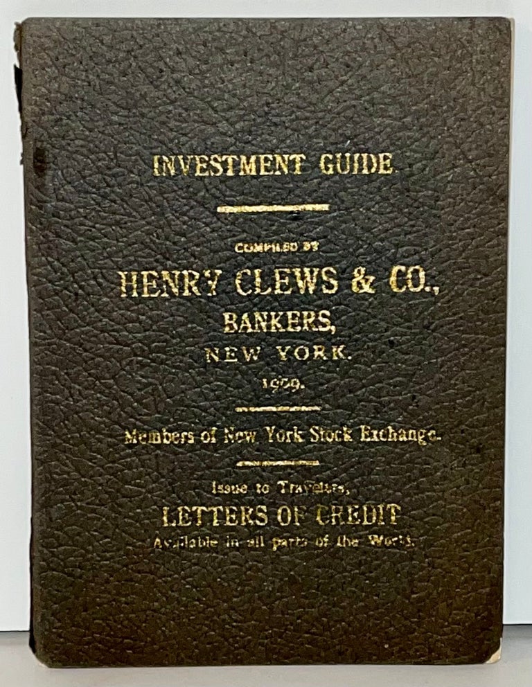 Item #21732 Investment Guide. Compiled by Henry Clews & Co., Bankers, New York. 1909. Henry Clews, Co.