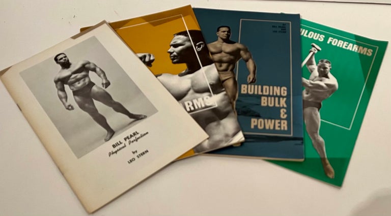 Item #21762 Build Big Arms, Building Bulk & Power, Fabulous Forearms together with Bill Pearl: Physical Perfection (4 volumes). Bill/Leo Stern Pearl.