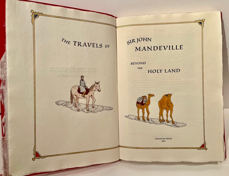 Item #21840 The Travels of Sir John Mandeville Beyond the Holy Land. John Mandeville, Lawrence G. Van Velzer, Peggy Gotthold, printer and binder designer.