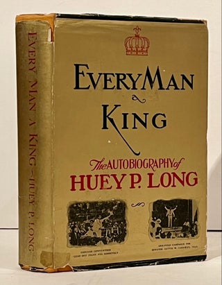 Every Man a King: The Autobiography of Huey P. Long