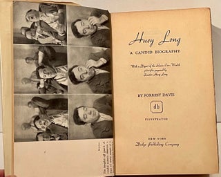 Huey Long: A Candid Biography; With a Digest of the Share-Our-Wealth principles Prepared by Senator Huey Long