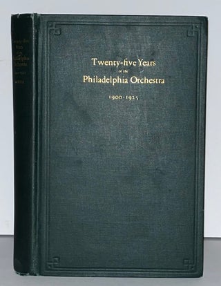 Twenty-five Years of the Philadelphia Orchestra 1900-1925 (Signed by Leopold Stowkowski)