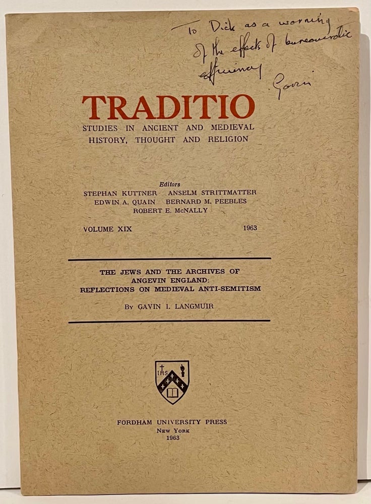 Item #21875 Traditio: Studies in Ancient and Medieval History, Thought, and Religion. Volume XIX (INSCRIBED). Gavin I. Langmuir.