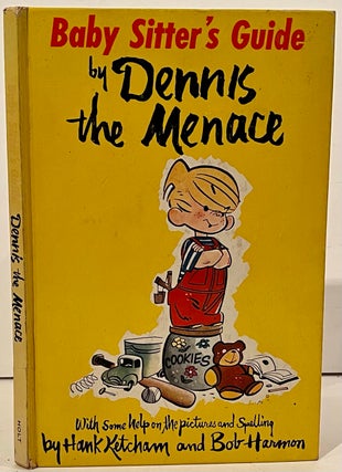 Item #21920 Baby Sitter's Guide by Dennis the Menace (INSCRIBED by Hank Ketcham). Hank Ketcham,...