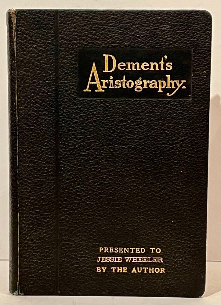 Aristography (Presentation copy, INSCRIBED by the author. Isaac S. Dement.