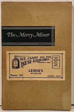 Item #21930 The Merry Mixer or Cocktails and Their Ilk: A Booklet on Mixtures and Mulches, Fizzes...