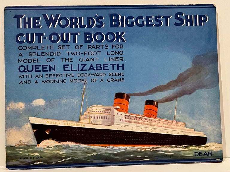 Item #21954 Queen Elizabeth Cut-Out Ship Book The World's Biggest Ship Cut-Out Book. Complete Set of Parts for a Splendid Two-Foot Long Model of the Giant Liner QUEEN ELIZABETH with an Effective Dock-Yard Scene and a Working Model of a Crane.