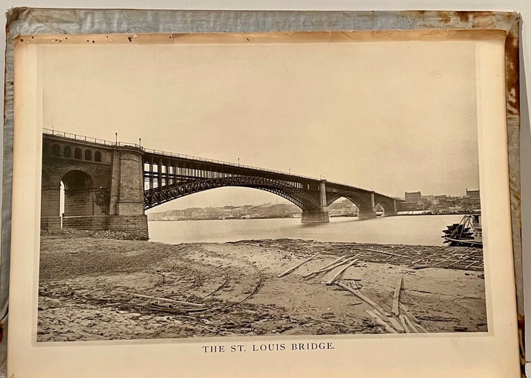 Item #21957 A History of the St. Louis Bridge Containing a Full Account of Every Step in Its Construction and Erection, and Including the Theory of the Ribbed Arch and the Tests of Materials (Presentation copy). M. Woodward, alvin.