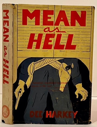 Item #21976 Mean As Hell (SIGNED). Dee Harkey