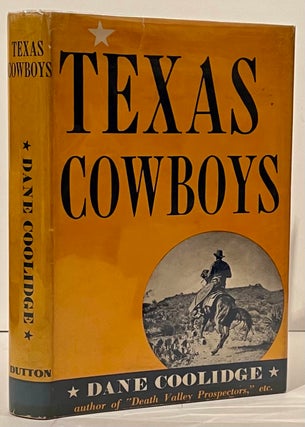 Item #21991 Texas Cowboys. Dane Coolidge