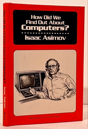 Item #22009 How Did We Find Out About Computers? Isaac Asimov