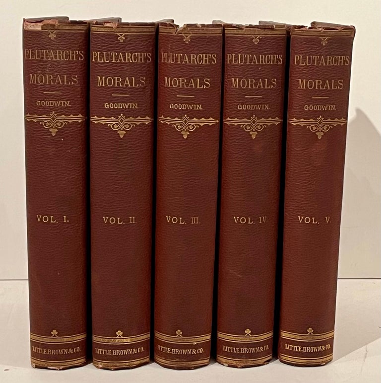 Item #22069 Plutarch's Morals (5 volumes). William W. Goodwin.