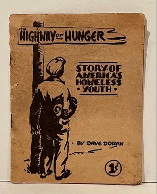 Item #22099 Highway of Hunger. Story of America's Homeless Youth. David Doran