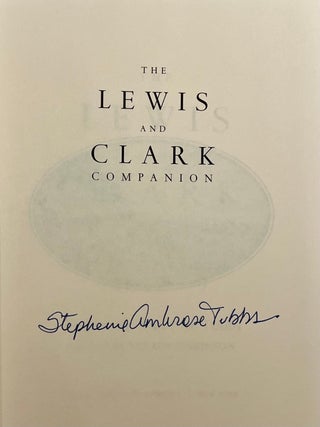 The Lewis and Clark Companion: An Encyclopedic Guide to the Voyage of Discovery (SIGNED)